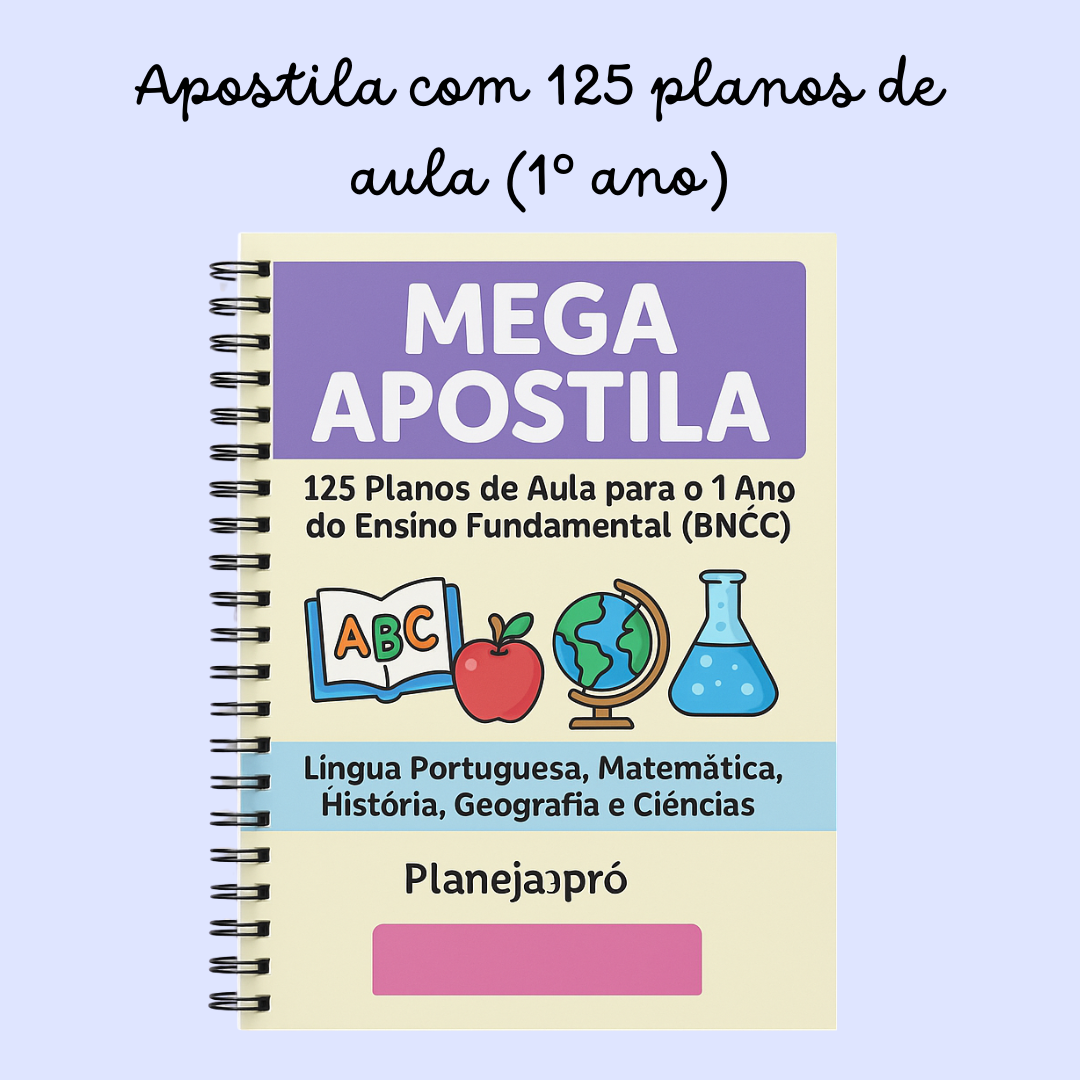Plano de aula para 1º ano Ensino Fundamental - Português, Matemática, História, Geografia e Ciências para 1º ano do Fundamental